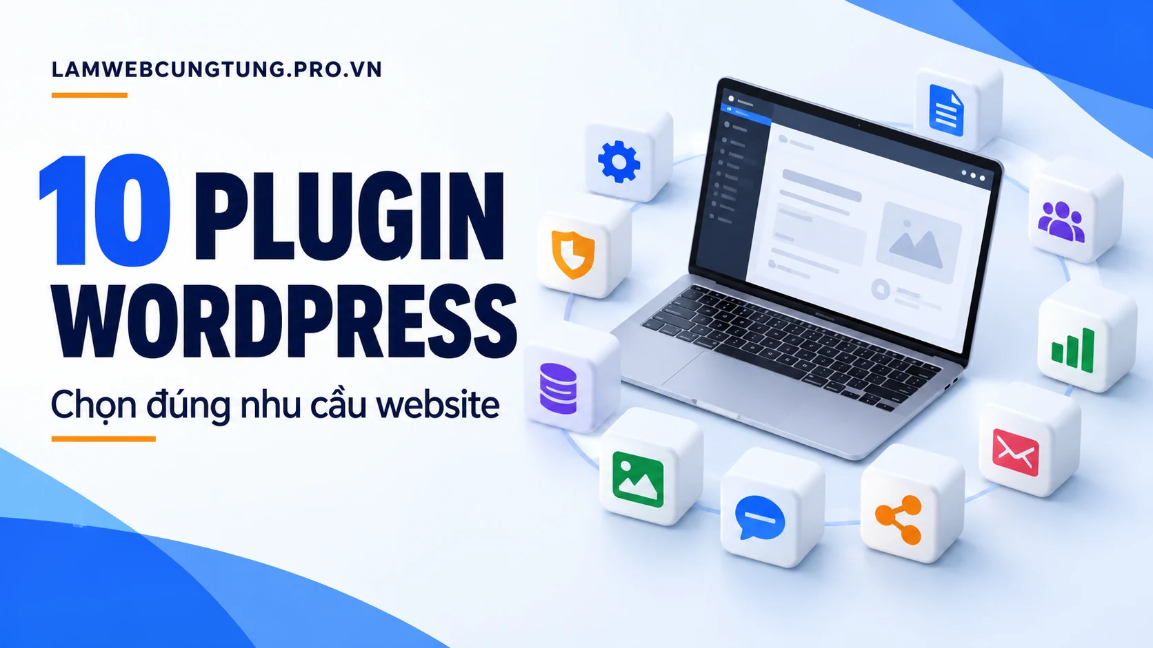 10 plugin WordPress nên cân nhắc theo nhu cầu